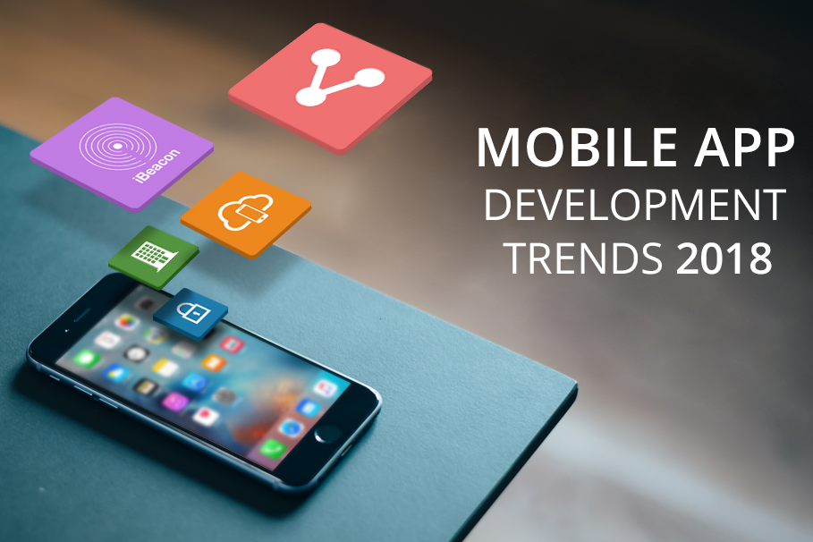 5 Major Mobile App Development Trends for 2018