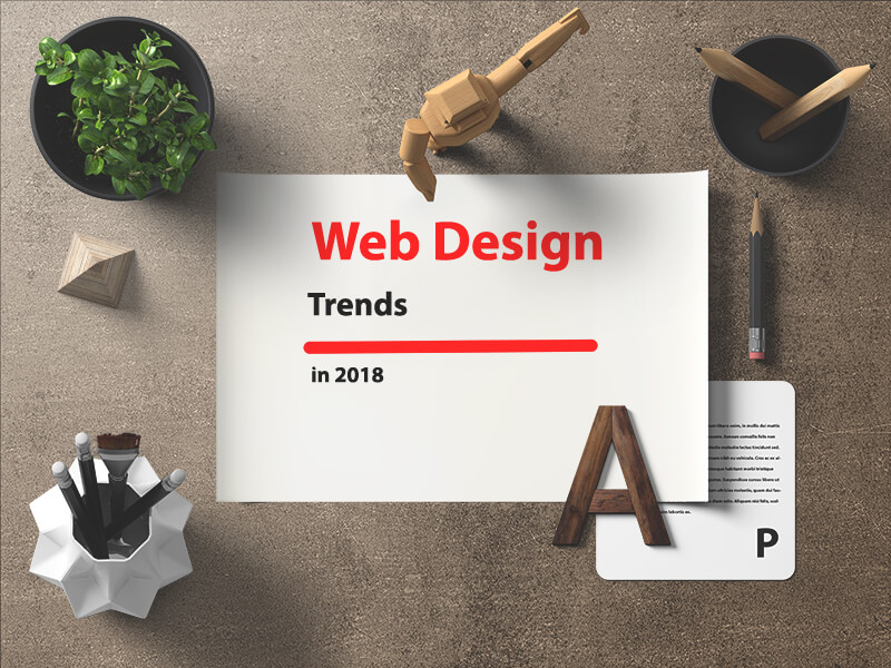 5 Web Design Trends to watch out for in 2018