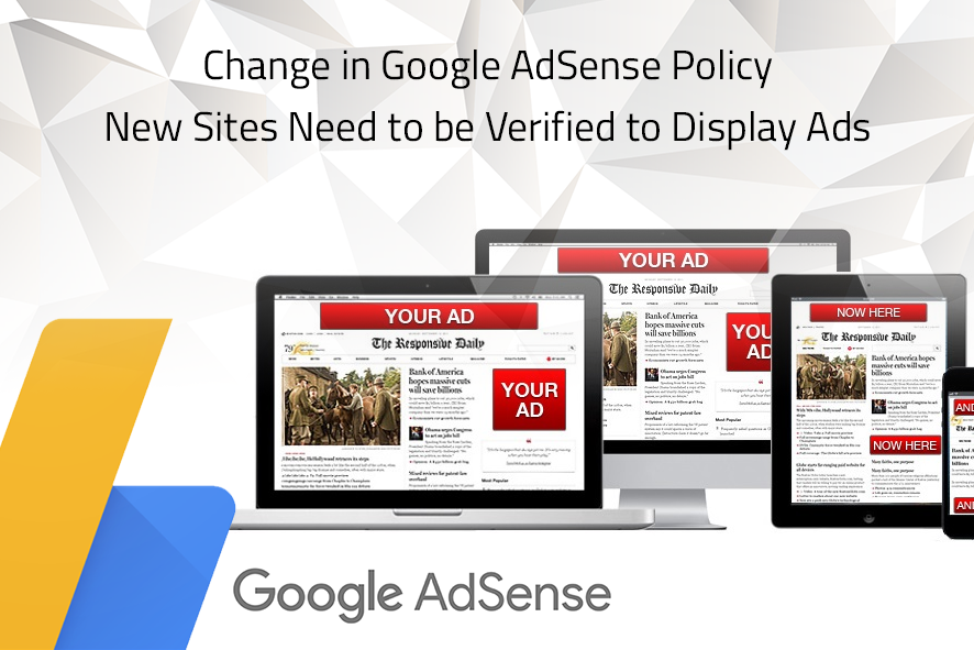 Change in Google AdSense Policy: New Sites Need to be Verified to Display Ads