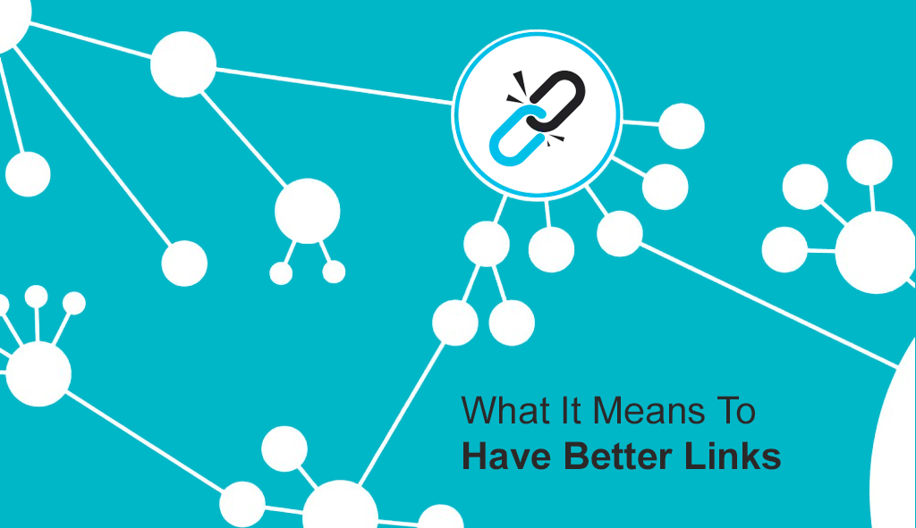 What It Means To Have Better Links?