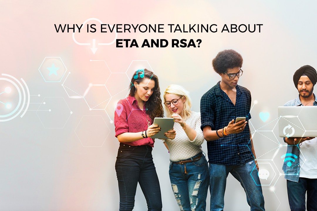 Why Is Everyone Talking About ETA And RSA?
