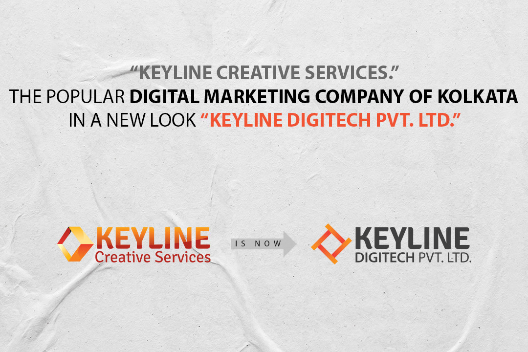 “Keyline Creative Services.”- The Popular Digital Marketing Company in Kolkata in A New Look “Keyline DigiTech Pvt. Ltd.”