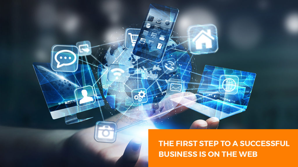 The first step to a successful business is on the web