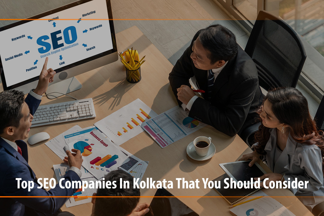 <strong>Top SEO Companies In Kolkata That You Should Consider</strong>