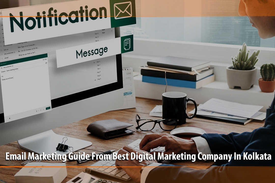 <strong>Email Marketing Guide From Best Digital Marketing Company In Kolkata</strong>