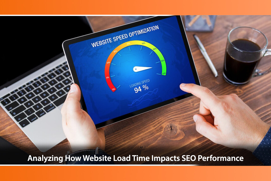 Analyzing How Website Load Time Impacts SEO Performance